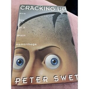 Cracking Up : Nice Day for a‎ Brain Hemorrhage by Peter Swet (1998, Hardcover)